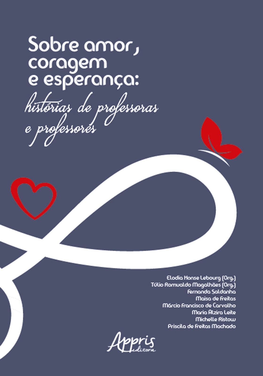 Capa do livro Sobre amor, coragem e esperança: histórias de professoras e professores